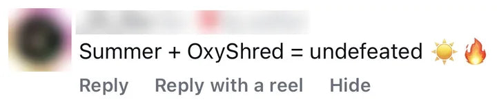 Instagram comment from an OxyShred customer